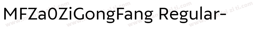 MFZa0ZiGongFang Regular字体转换